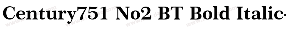 Century751 No2 BT Bold Italic字体转换
